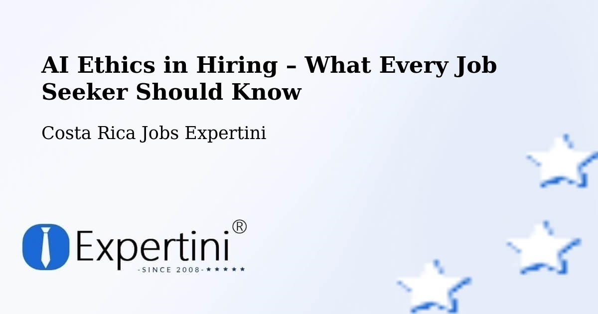 AI Ethics in Recruitment & Hiring – Ipís - Ipís, Costa Rica Jobs Expertini