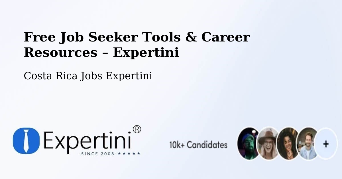 Free Job Seeker Tools & Career Resources – Ipís - Ipís, Costa Rica Jobs Expertini