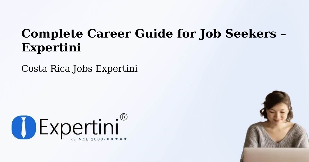 Career Guide for Job Seekers – Ipís - Ipís, Costa Rica Jobs Expertini