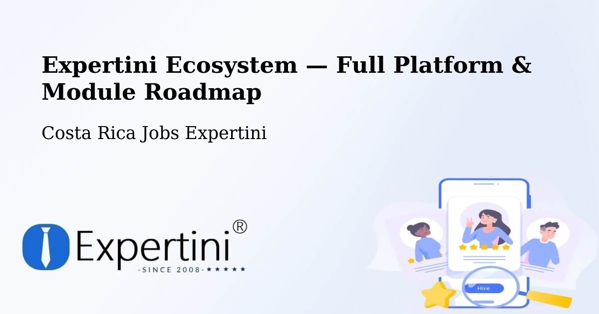 Expertini Ecosystem — Full Platform & Module Roadmap – Ipís