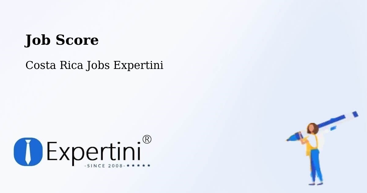 Job Score & Job Description Score Tool – Ipís - Costa Rica Jobs Expertini