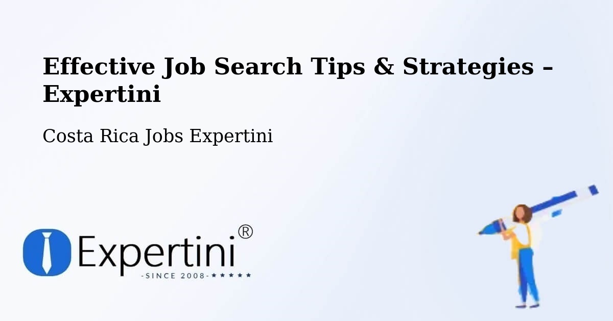Job Search Tips & Strategies for Job Seekers – Ipís - Ipís, Costa Rica Jobs Expertini